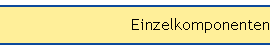 Einzelkomponenten