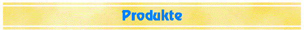 Produkte